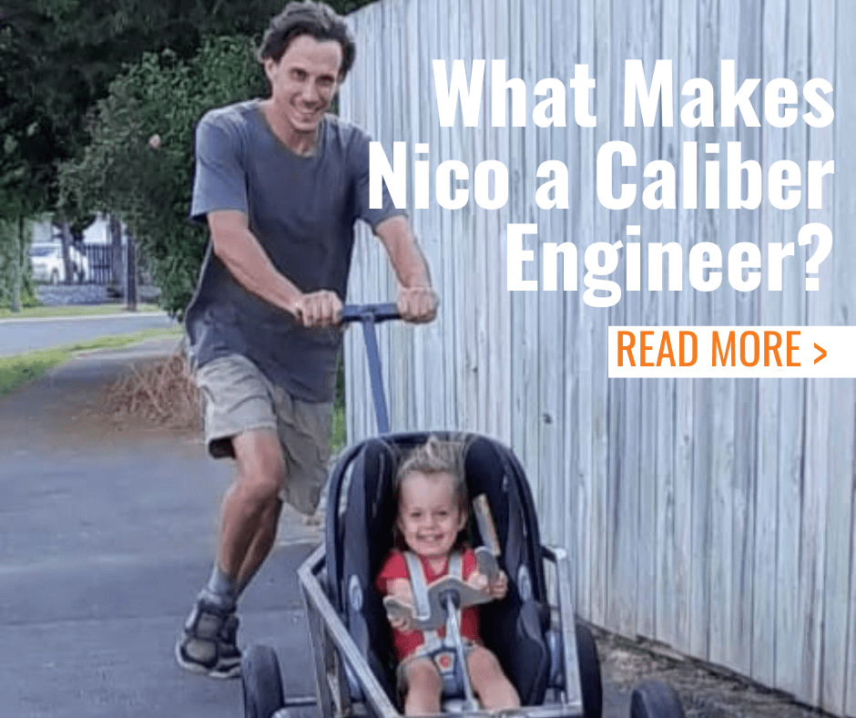 What makes Nico a Caliber Engineer